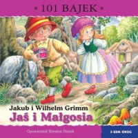 Jaś i Małgosia. 101 bajek - okładka książki