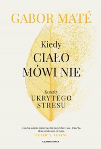 Kiedy ciało mówi nie. Koszty ukrytego - okładka książki