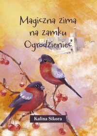 Magiczna zima na zamku Ogrodzieniec - okładka książki