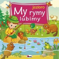 My rymy lubimy jezioro - okładka książki