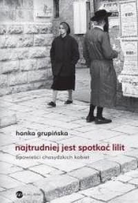 Najtrudniej jest spotkać Lilit - okładka książki