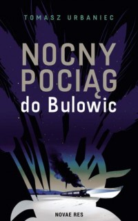 Nocny pociąg do Bulowic - okładka książki