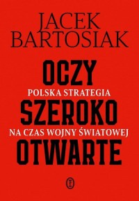 Oczy szeroko otwarte Polska strategia - okładka książki