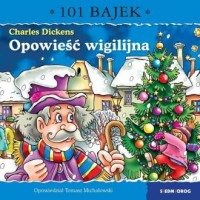 Opowieść wigilijna. 101 bajek - okładka książki