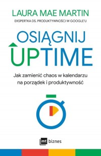 Osiągnij UPTIME. Jak zamienić chaos - okładka książki