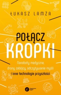 Połącz kropki. Nanoboty medyczne, - okładka książki