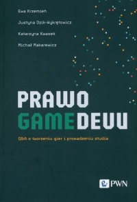 Prawo gamedevu.. Q&A o tworzeniu - okładka książki