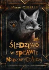 Śledztwo w Sprawie Nadzwyczajnej - okładka książki