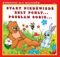 Stary niedźwiedź. Szły pchły... - okładka książki