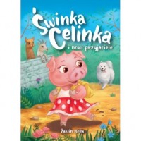 Świnka Celinka i nowi przyjaciele - okładka książki