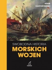 Swobodna historia morskich wojen - okładka książki