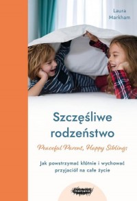 Szczęśliwe rodzeństwo Jak powstrzymać - okładka książki