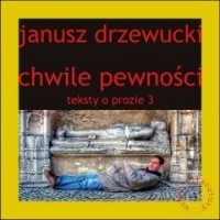 Teksty o prozie. Tom 3. Chwile - okładka książki