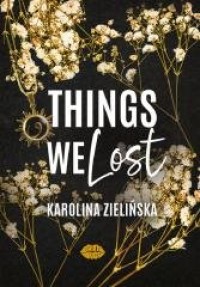 Things We Lost - okładka książki