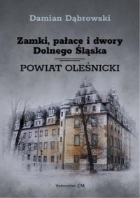 Zamki, pałace i dwory Dolnego Śląska. - okładka książki