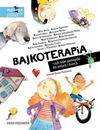 Bajkoterapia, czyli bajki-pomagajki - okładka książki