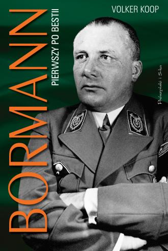 Bormann. Pierwszy po bestii - okładka książki