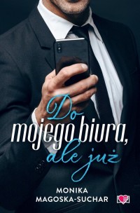 Do mojego biura, ale już - okładka książki