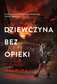 Dziewczyna bez opieki - okładka książki