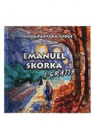 Emanuel Skórka i Gratis - okładka książki