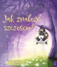 Jak znaleźć szczęście? - okładka książki