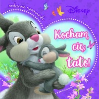 Kocham cię, tato! Rodzinne rymowanki. - okładka książki