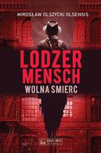 Lodzermensch. Wolna śmierć - okładka książki