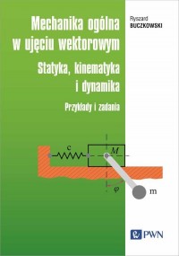 Mechanika ogólna w ujęciu wektorowym. - okładka podręcznika