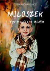 Miłoszek i jego magiczne uszka - okładka książki