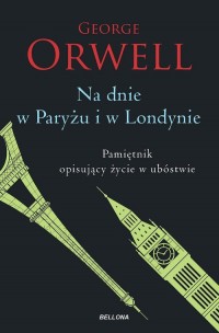 Na dnie w Paryżu i w Londynie - okładka książki