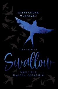 Nadzieja umiera ostatnia Swallow - okładka książki