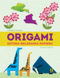 Origami. Sztuka składania papieru - okładka książki