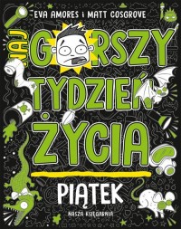 Piątek. Najgorszy tydzień życia - okładka książki