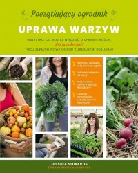 Początkujący ogrodnik. Uprawa warzyw - okładka książki