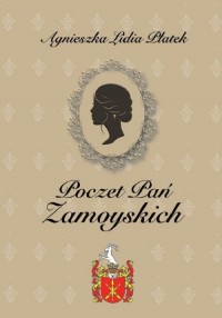 Poczet Pań Zamoyskich - okładka książki