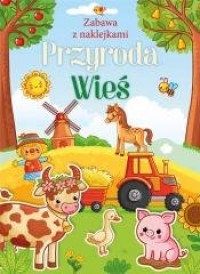 Przyroda. Wieś. Zabawa z naklejkami - okładka książki