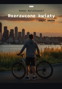 Rozrzucone kwiaty cz. 2 - okładka książki