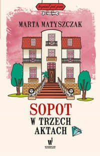 Sopot w trzech aktach - okładka książki