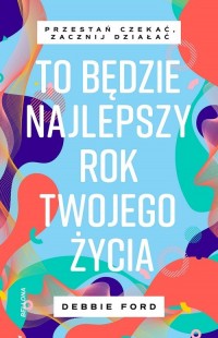 To będzie najlepszy rok twojego - okładka książki