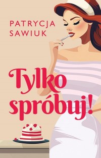 Tylko spróbuj! - okładka książki