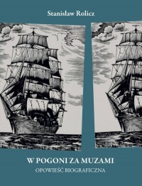 W pogoni za muzami. Opowieść autobiograficzna - okładka książki