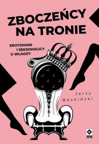 Zboczeńcy na tronie Erotomani i - okładka książki