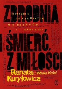 Zbrodnia i śmierć z miłości. Historie - okładka książki