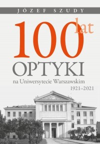 100 lat optyki na Uniwersytecie - okłakda ebooka