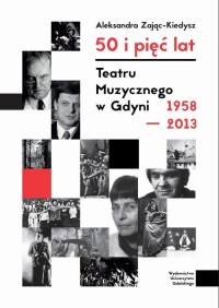 50 i pięć lat Teatru Muzycznego - okłakda ebooka