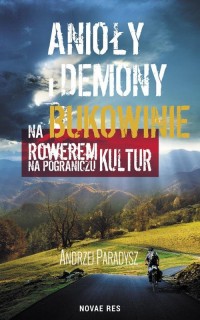 Anioły i demony na Bukowinie. Rowerem - okłakda ebooka