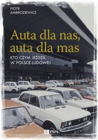 Auta dla nas, auta dla mas. Kto - okłakda ebooka