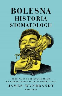 Bolesna historia stomatologii albo - okłakda ebooka