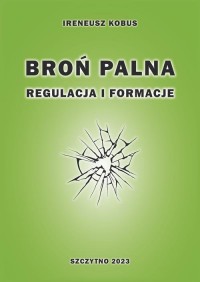 Broń palna. Regulacja i formacje - okłakda ebooka