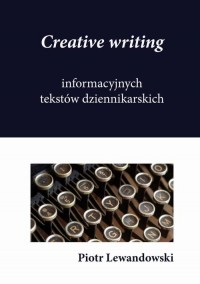 Creative writing tekstów dziennikarskich - okłakda ebooka